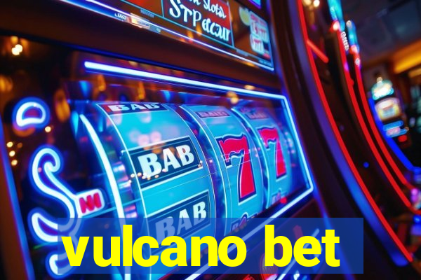 vulcano bet